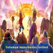 futemax manchester united